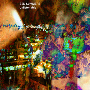 The new listenable CD from Ben Summers titled "Unlistenable"